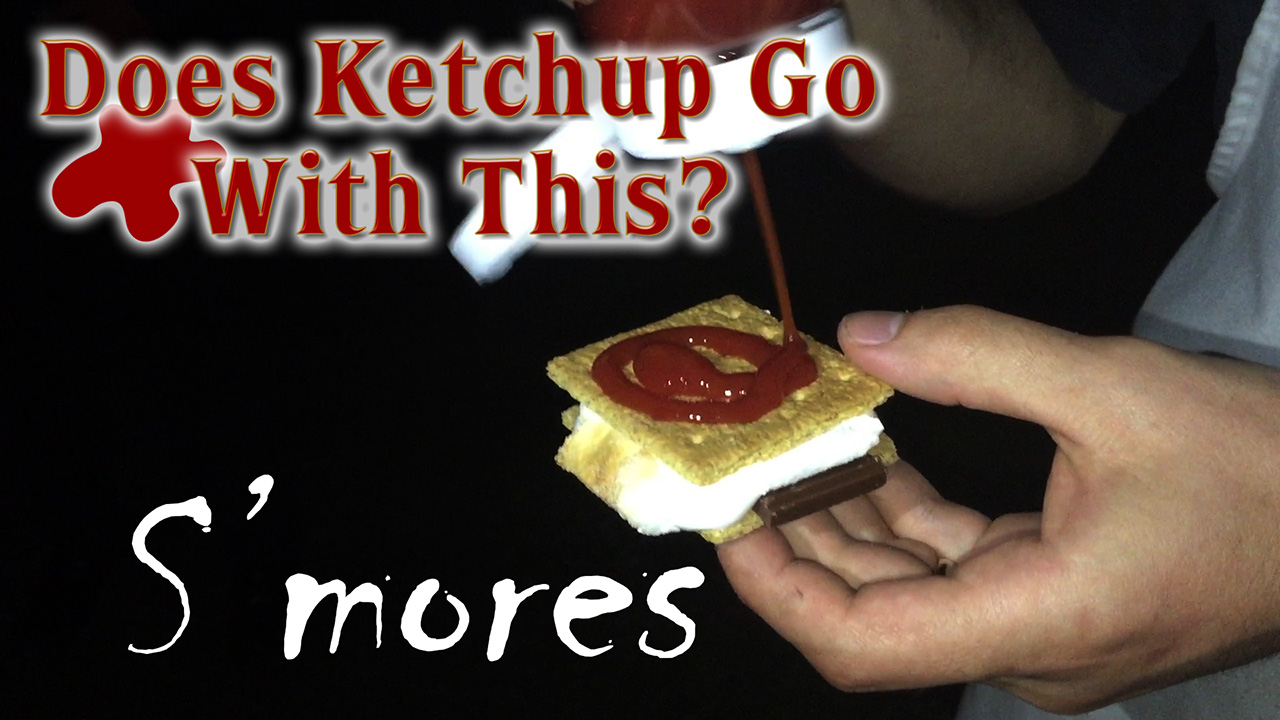 Does Ketchup Go With This? - S'mores - Hosted by Zack Lawrence