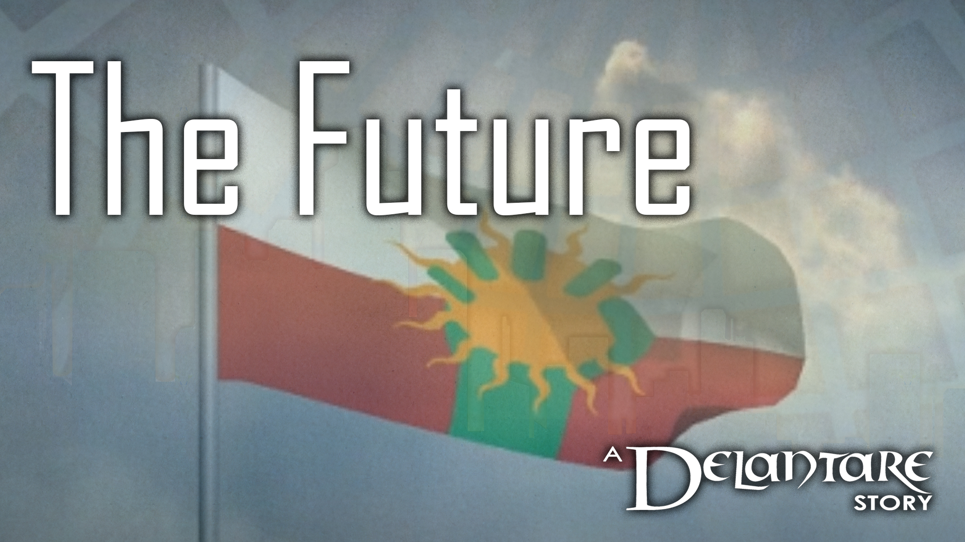 The Future: A Delantare Story