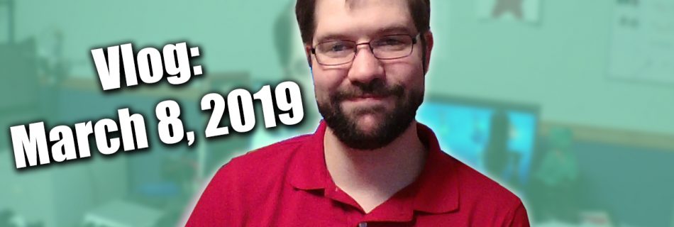 March 8, 2019 Vlog - Zack Lawrence