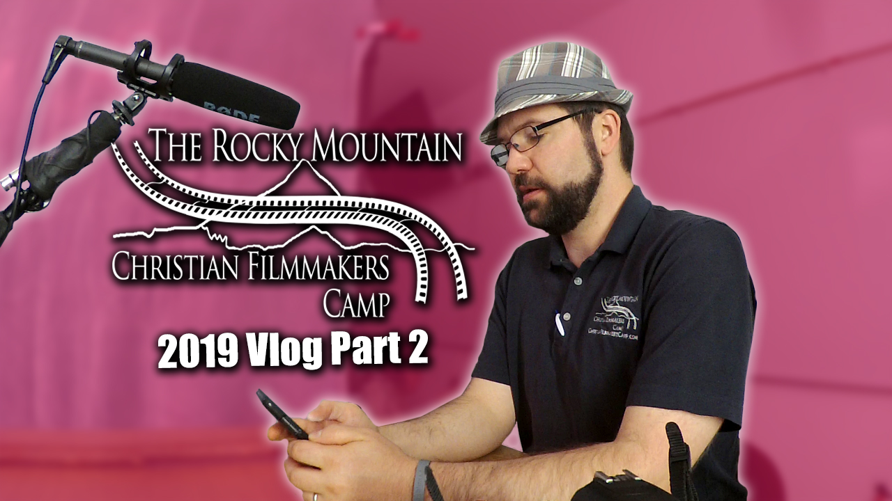 Rocky Mountain Christian Filmmakers Camp 2019 Vlog Part 2 | Zack Lawrence Vlog
