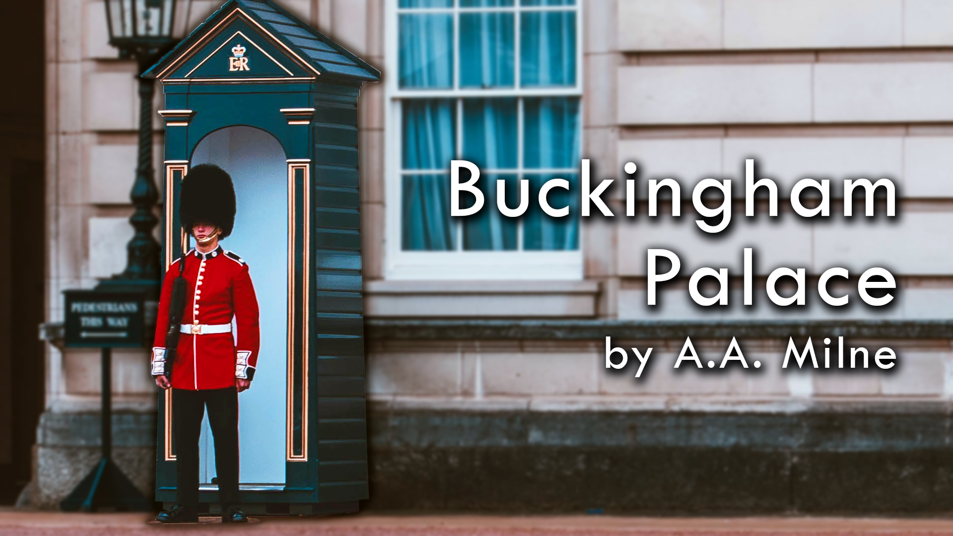 "Buckingham Palace" by A.A. Milne. Read by Zack Lawrence
